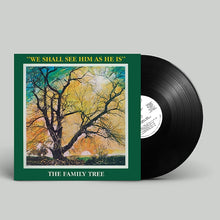  Family Tree, The  - We Shall See Him As He Is (RSD 2024)