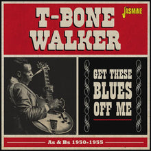  T-Bone Walker - Get These Blues Off Me