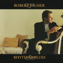  Robert Palmer - Rhythm & Blues