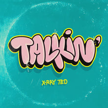  X-Ray Ted - Talkin