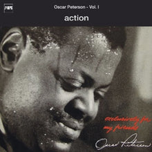  Oscar Peterson - Action (Exclusively For My Friends Vol. I)