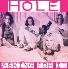  Hole - Asking for It