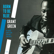  Grant Green - Born To Be Blue