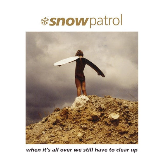 Snow Patrol - when It's All Over We Still Have To Clear Up