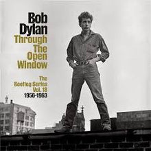  Bob Dylan - Through The Open Window (Bootleg series vol 18)