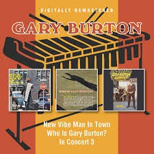 Gary Burton - New Vibe Man In Town/Who is Gary Burton/In Concert