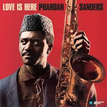  Pharoah Sanders - Love Is Here
