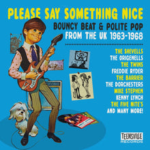  Various Artists - Please Say Something Nice: Bouncy Beat & Polite Pop From the UK 1963-1968