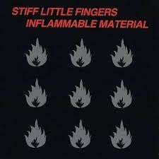 Stiff Little Fingers - Inflammable Material
