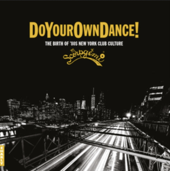 Various Artists - Do Your Own Dance: The Birth of 80s new Yourk Club Culture