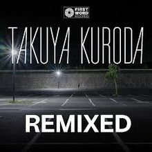  Takuya Kuroda - Remixed by Kaidi Tatham & Waajeed