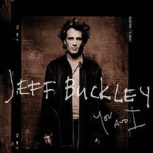  Jeff Buckley - You And I