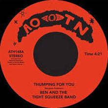  Ben & The Tight Squeeze Band - Thumping For You
