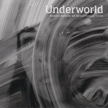  Underworld - Barbara Barbara We Face A Shining Future