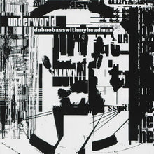  Underworld - dubnobasswithmyheadman