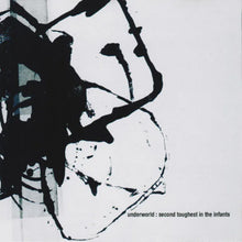  Underworld - Second Toughest In The Infants