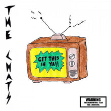  The Chats - Get This In Ya!!