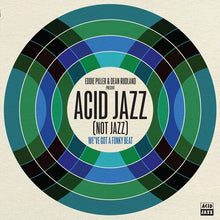 Eddie Piller & Dean Rudland - Acid Jazz (Not Jazz) We've Got A Funky Beat