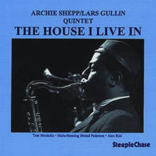  Archie Shepp / Lars Gullin Quintet - The House I Live In