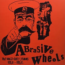  Abrasive Wheels - The Riot City Years 1981-82