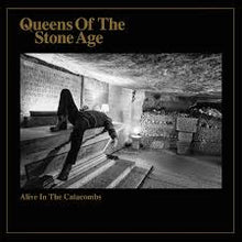  Queens Of The Stone Age - Alive In The Catacombs