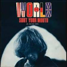  Julian Cope - World Shut Your Mouth