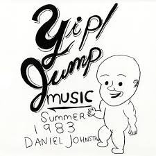 Daniel Johnston - Yip! Jump Music