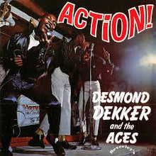  Desmond Dekker & The Aces - Action