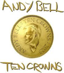 Andy Bell - Ten Crowns