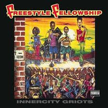  Freestyle Fellowship - Innercity Griots