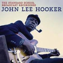  John Lee Hooker - The Standard School Broadcast Recordings