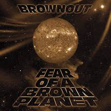 Brownout - Fear Of A Brown Planet