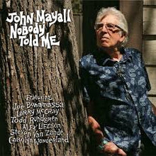  John Mayall - Nobody Told Me