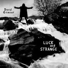  David Gilmour - Luck And Strange