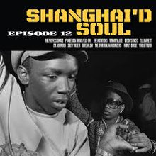  Various Artists - Shanghai'd Soul Ep 12