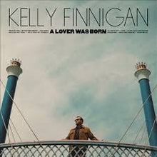  Kelly Finnigan - A Lover Was Born