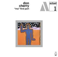  Don Cherry - Mu The First Part