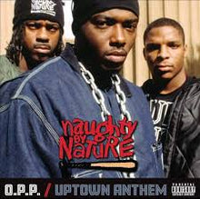  Naughty By Nature - O.P.P/Uptown Anthem