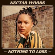  Nectar Woode - Nothing To Lose