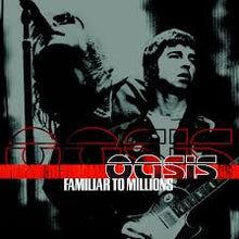  Oasis - Familiar To Millions