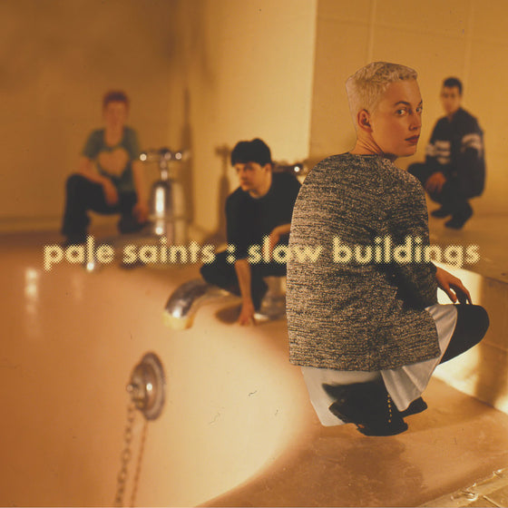 Pale Saints -Slow Buildings