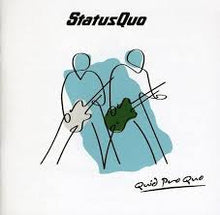  Status Quo - Quid Pro Quo