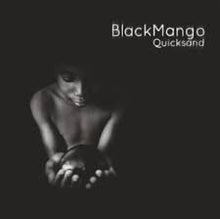  Black Mango - Quicksand