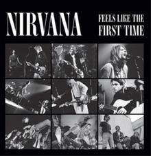 Nirvana - Feels Like The First Time