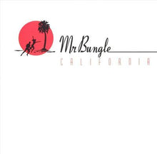  Mr Bungle - California