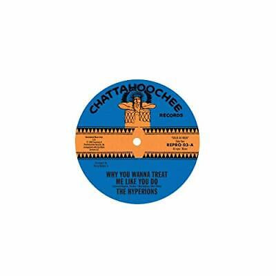 The Hyperions - Why You Wanna Treat Me The Way You Do