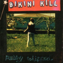  Bikini Kill - Pussy Whipped