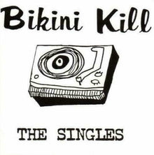  Bikini Kill - The Singles