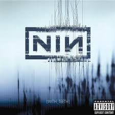 Nine Inch Nails - With Teeth