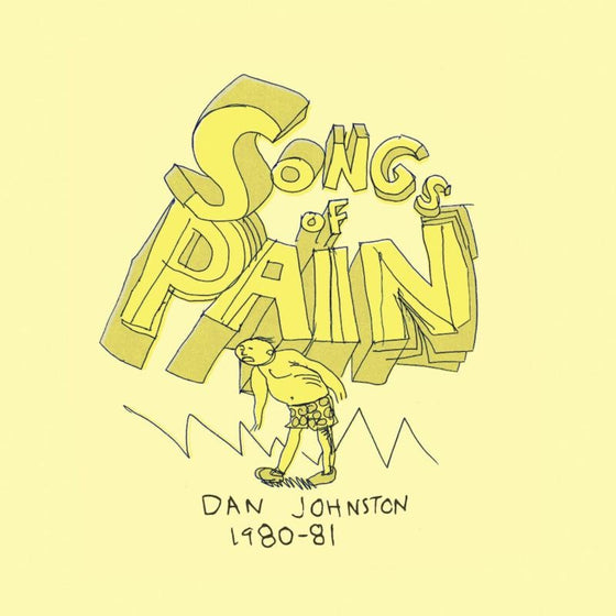Daniel Johnston - Songs of Pain
